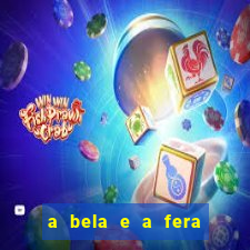 a bela e a fera 2014 filme completo dublado